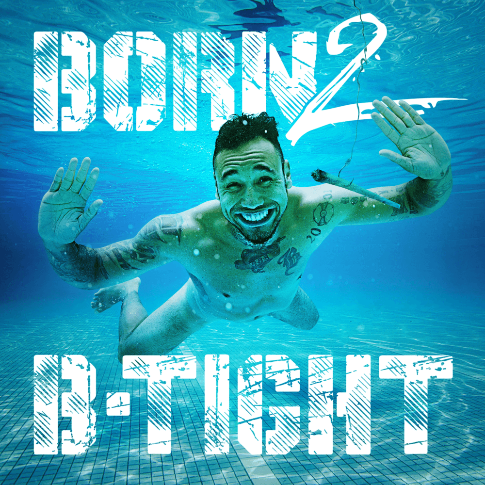Cover von Born 2 B-Tight