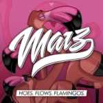 Hoes. Flows. Flamingos.