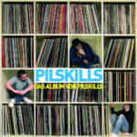 Das Album von Pilskills