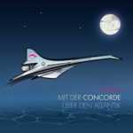 Mit der Concorde ueber den Atlantik