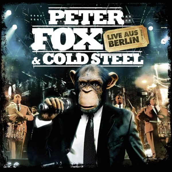Cover von Peter Fox & Cold Steel: Live aus Berlin