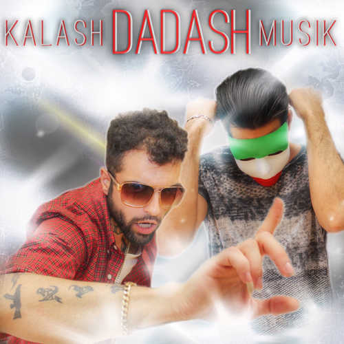Kalash Dadash Musik